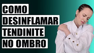 COMO DESINFLAMAR A TENDINITE NO OMBRO [upl. by Atinal868]