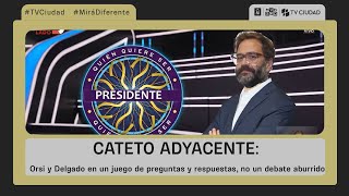 Cateto Adyacente 1111  Orsi y Delgado en un juego de preguntas y respuestas no un debate aburrido [upl. by Iene]