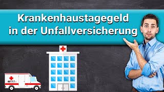 Krankenhaustagegeld in der Unfallversicherung [upl. by Coffey]