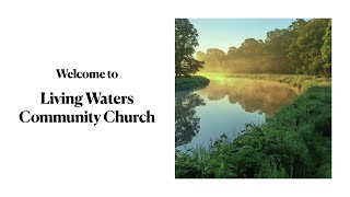 Living Waters Community Church 9292024 [upl. by Lagas961]