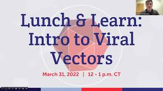 Lunch amp Learn Intro to Viral Vectors [upl. by Adnolohs]