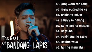 The best of Bandang Lapis 🙁 All Time Favorite Songs  Beautiful OPM Sad Love Songs [upl. by Leoline52]