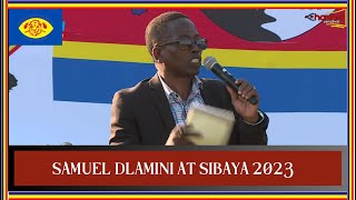 SAMUEL DLAMINI AT SIBAYA 2023 [upl. by Ellebanna]