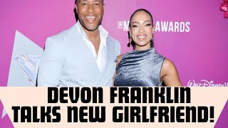 Devon Franklin Talks About New Girlfriend Also Producing Upcoming Film With Tyler Perry [upl. by Mechelle]