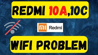 Redmi 10A  10c Wifi problem  Redmi Wifi Connection not working 10A 10C 220233L2C [upl. by Eissat680]