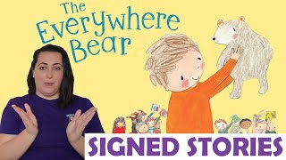 The Everywhere Bear by Julia Donaldson  Signed Story  British Sign Language BSLSSE [upl. by Dexter]