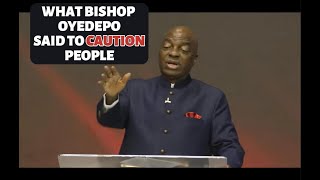 WHAT BISHOP OYEDEPO SAID TO CAUTION PEOPLE [upl. by Cordelie]