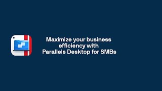 Maximize your business efficiency with Parallels Desktop for SMBs [upl. by Pineda659]