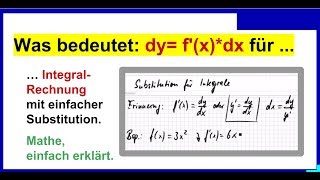 Vorbemerkung Was bedeutet dy fxdx für quotIntegralrechnung mit einfacher Substitutionquot [upl. by Shem292]