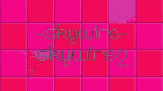 Skywire  Skywire 2 Full Soundtrack [upl. by Greenquist]