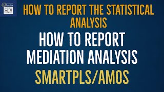 How to Report Mediation Analysis Results from SmartPLS and AMOS [upl. by Cardon849]