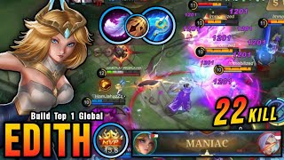 Almost SAVAGE 22 Kills Edith Best Build Offlane  Build Top 1 Global Edith  MLBB [upl. by Yleve]