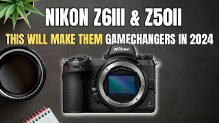 Nikon Z6III  Z50II Predictions for 2024 [upl. by Oinoitna]