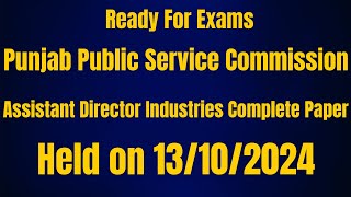 PPSC Assistant Director Industries Complete Test Paper Held on 13102024 [upl. by Atteram]