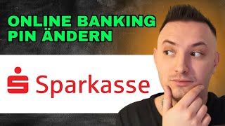 Sparkasse Online Banking PIN Ändern Komplette Anleitung [upl. by Niabi]