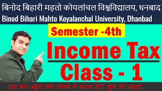 Income Tax class 1  bbmku 2024bbmku semester 4 commerce [upl. by Maritsa981]