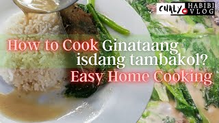 How to cook Ginataang Tambakol•Easy Home Cooking•Super delicious amp you will love this recipe [upl. by Nilson]