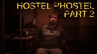 Hostel 2  Phelous [upl. by Ayotahc]