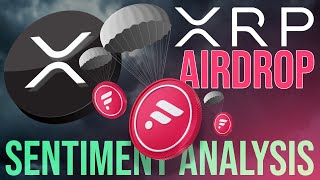 Flare Tokens Airdropped to XRP Holders After 2 Years  XRP Sentiment Analysis [upl. by Eynahpets]