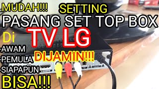 Cara Setting Pasang Set Top Box STB TV DIGITAL Di TV LG [upl. by Levinson]