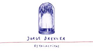 Jorge Drexler  Estalactitas Audio Oficial [upl. by Rentsch]