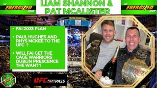 Liam Shannon amp Pat McAlister  Fight Academy Irelands 2023 Plan  Energized Show [upl. by Nyleikcaj]