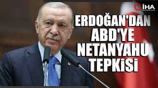 Cumhurbaşkanı Erdoğandan ABDye Netanyahu Tepkisi [upl. by Barthol]