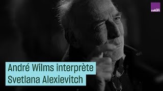 André Wilms interprète Svetlana Alexievitch [upl. by Towny]