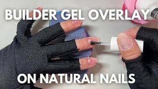 BUILDER GEL OVERLAY ON NATURAL NAILS  Beginner Friendly [upl. by Chad]