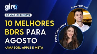 🔴 AO VIVO 10 ações internacionais BDRs para agosto  Amazon Apple e Meta  Recessão nos EUA [upl. by Chantalle]