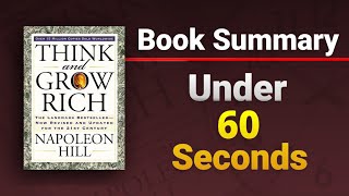 Think And Grow Rich Book Summary In 60 Seconds [upl. by Darryn994]