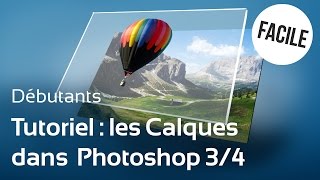 TUTO  les calques dans Photoshop 34  les modes de fusion [upl. by Kostman41]