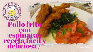 Pollo con espinacas receta fácil y deliciosa  cocina con LULU [upl. by Yesor]