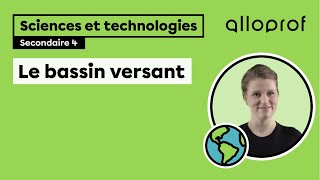 Le bassin versant  Sciences et technologies  Alloprof [upl. by Ennoved]