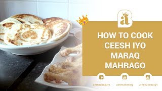 Ceesh Iyo Maraq Mahrago Somali  Ramadan recipes  Amenabeauty [upl. by Tnahsarp]