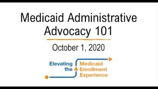 Medicaid Administrative Advocacy 101 [upl. by Krawczyk]