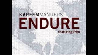 Kareem Manuel ft PRo  Endure [upl. by Acim864]