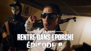 So La Zone  Rentre dans le porche  Épisode 8 Clip Officiel [upl. by Nalloh334]