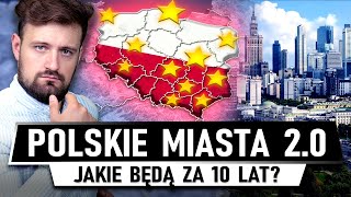 Jaka PRZYSZŁOŚĆ czeka kluczowe POLSKIE MIASTA [upl. by Leinehtan]