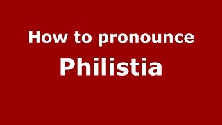 How to pronounce Philistia American EnglishUS  PronounceNamescom [upl. by Makell593]