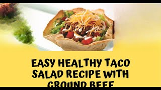 Ground Beef Taco Salad Recipes [upl. by Ydeh]