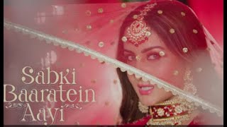 Sabki Baaratein Aayi  Zaara Yesmin  Parth Samthaan Lyric [upl. by Norabal283]