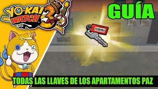 GUÍA YOKAI WATCH 3 Todas las llaves de los apartamentos Paz  Pieza de Originyan Kimono [upl. by Hibbs657]