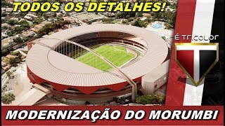 MODERNIZAÇÃO DO MORUMBI AGORA SIM O QUE SERA FEITO QUAL EXPECTATIVA INICIO DAS OBRAS [upl. by Adnav519]