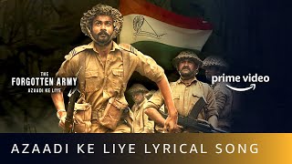 Azaadi Ke Liye Lyrical Video Song  Pritam  Arijit Singh Tushar Joshi  Amazon Prime Video [upl. by Donata]