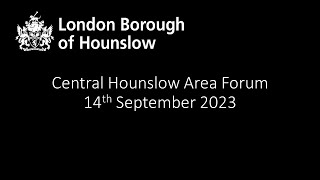 Central Hounslow Area Forum 14 September 2023 [upl. by Aon]