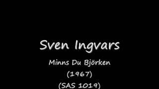 Sven Ingvars  Minns Du Björken 1967wmv [upl. by Aloeda]