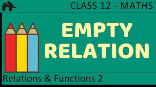 Maths Relations amp Functions part 2  Empty Relation CBSE class 12 Mathematics [upl. by Fionnula165]