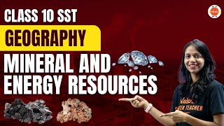 Mineral and Energy Resources Class 10  NCERT 10th SST Geography Chapter5  CBSE Exam 2024 [upl. by Nuzzi]