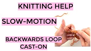 Knitting Help  Slow Motion Backwards Loop CastOn [upl. by Borlase]